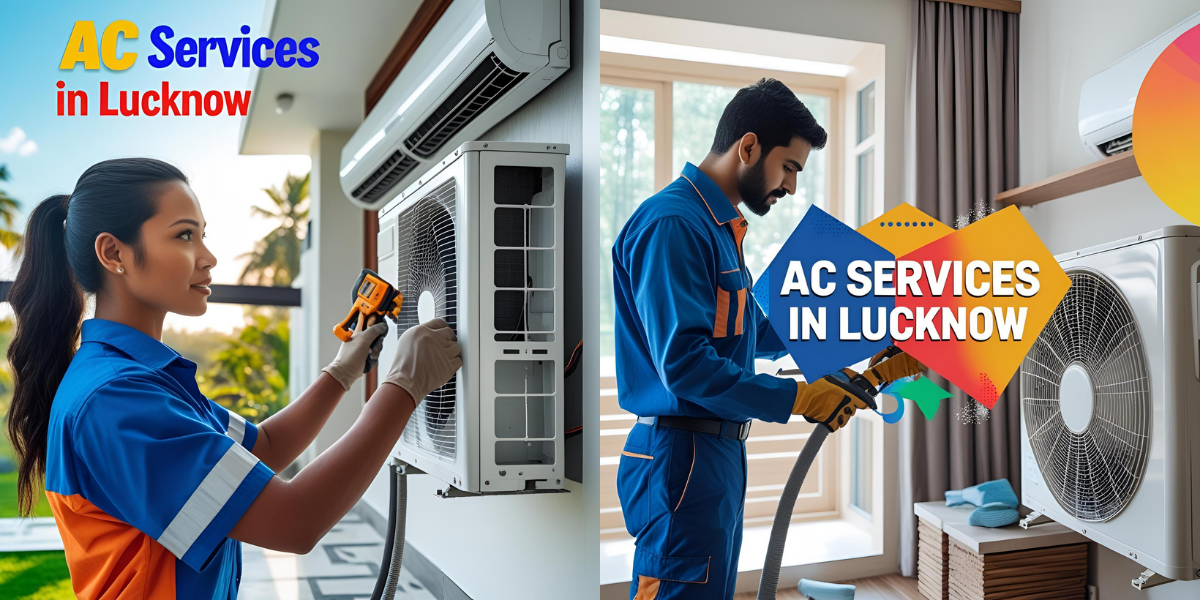 The Ultimate Guide to AC Services in Lucknow: Stay Cool, Save Money, and Stay Comfortable